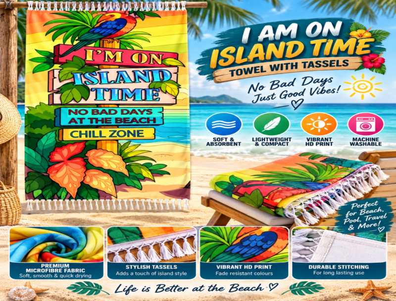 I Am On Island Time Towel With Tassels