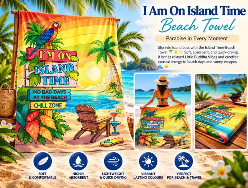 I Am On Island Time Beach Towel